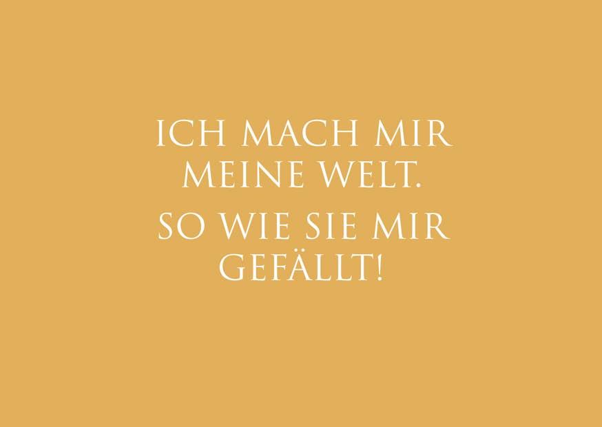 Postkarte "Ich mache mir meine Welt…"