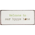 Ib Laursen Metallschild - Welcome to our hygge home