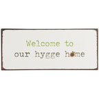 Ib Laursen Metallschild - Welcome to our hygge home